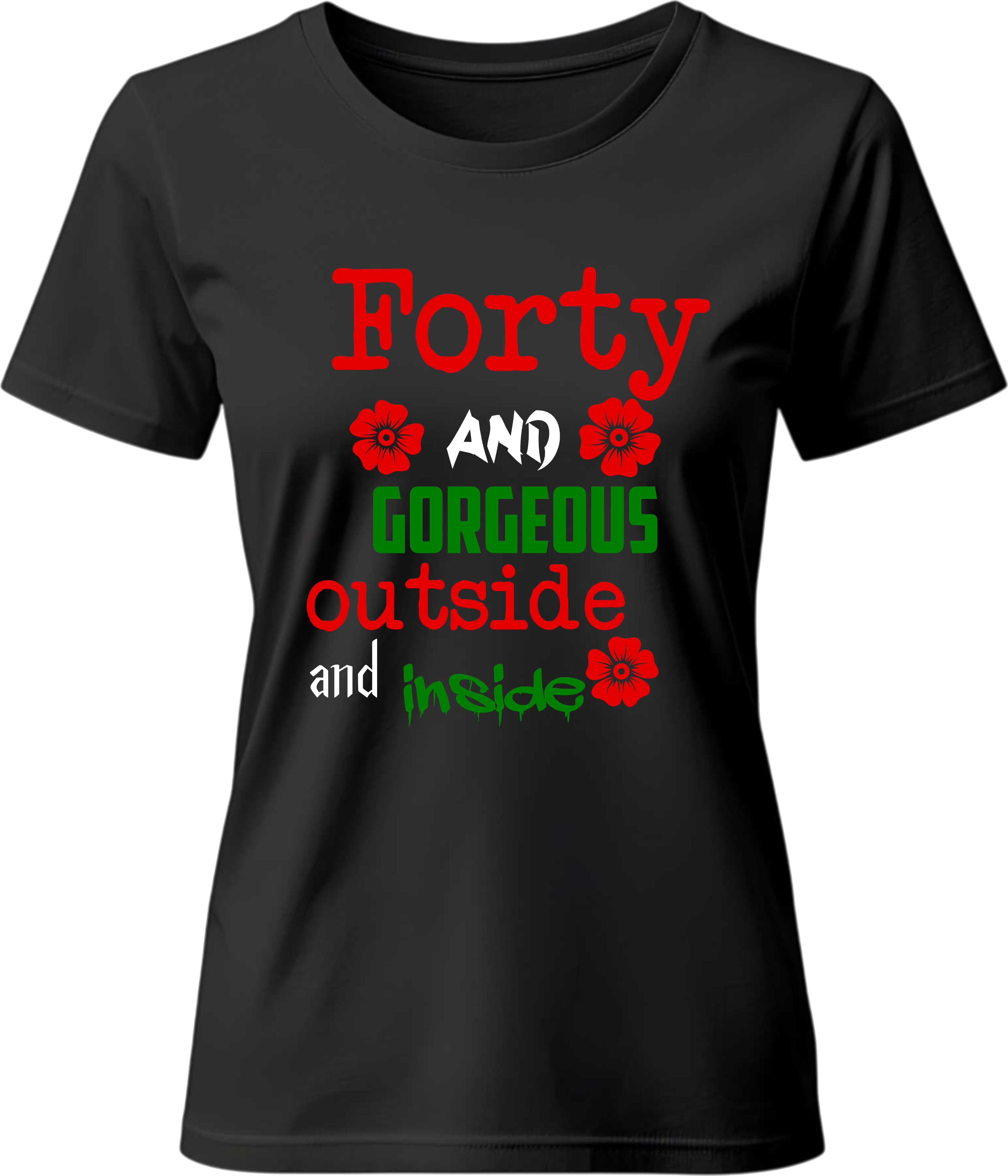 Тениска Forty and gorgeous