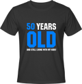 Тениска 50 year old and still living with my kids