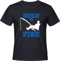 Тениска Born to Fish