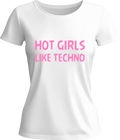 Тениска Hot Girl Like Techno
