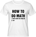 Тениска HOW TO DO MATH