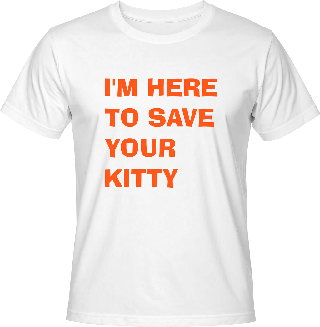 Тениска Here to save your kitty