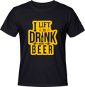 Тениска I lift to drink more beer