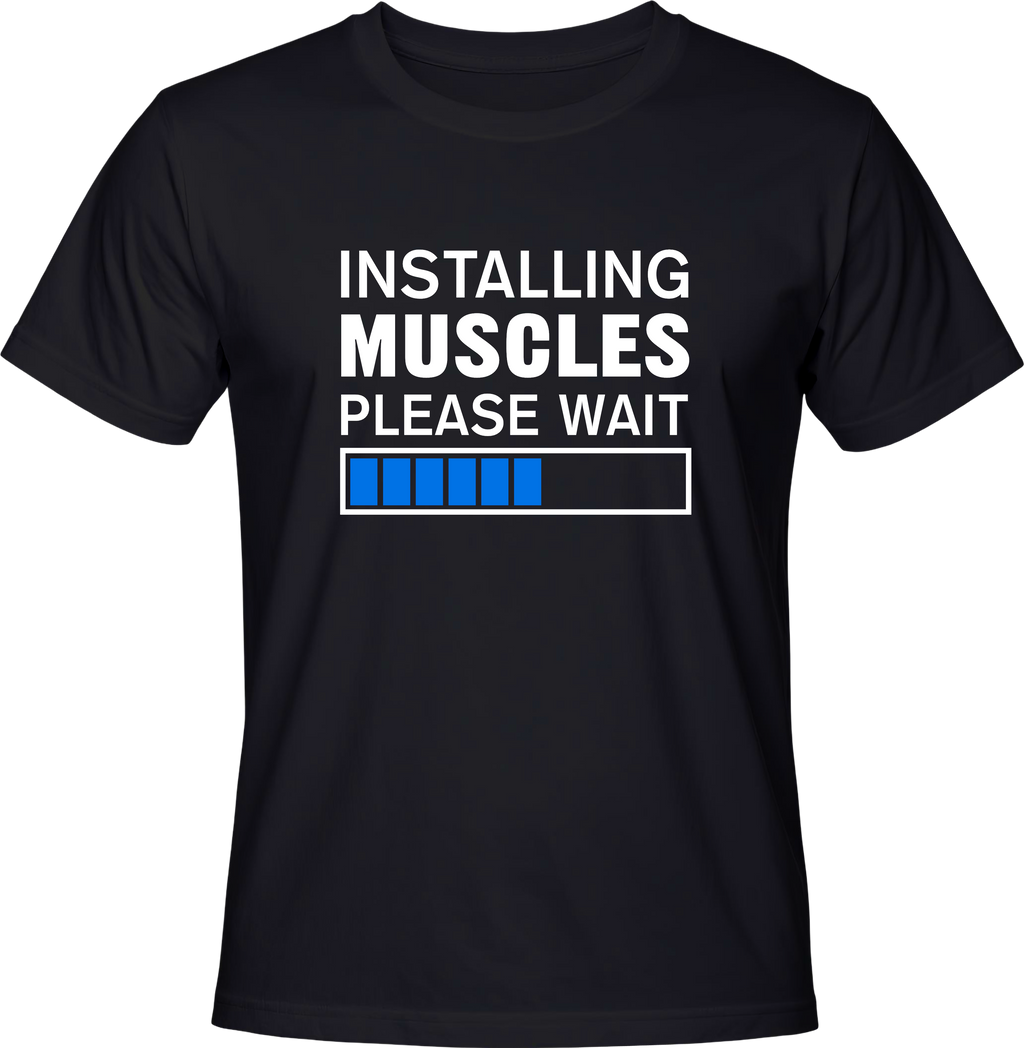 Тениска Installing muscles...