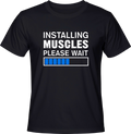 Тениска Installing muscles...