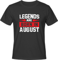 Тениска Legends are born in AUGUST