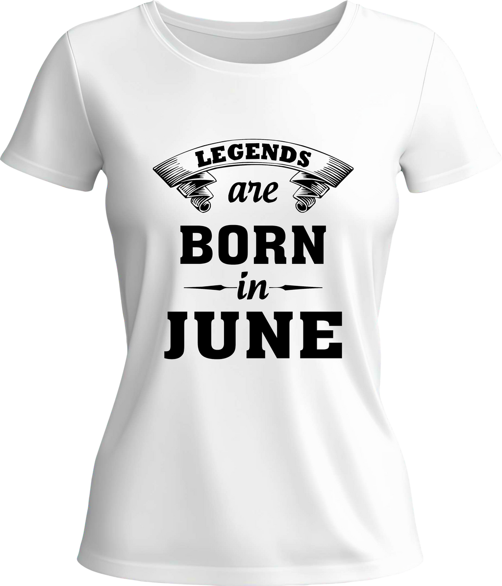 Тениска Legends are born in (June)