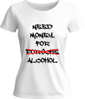 Тениска Need Money for Alcohol