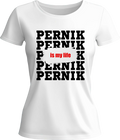 Тениска Pernik is my life