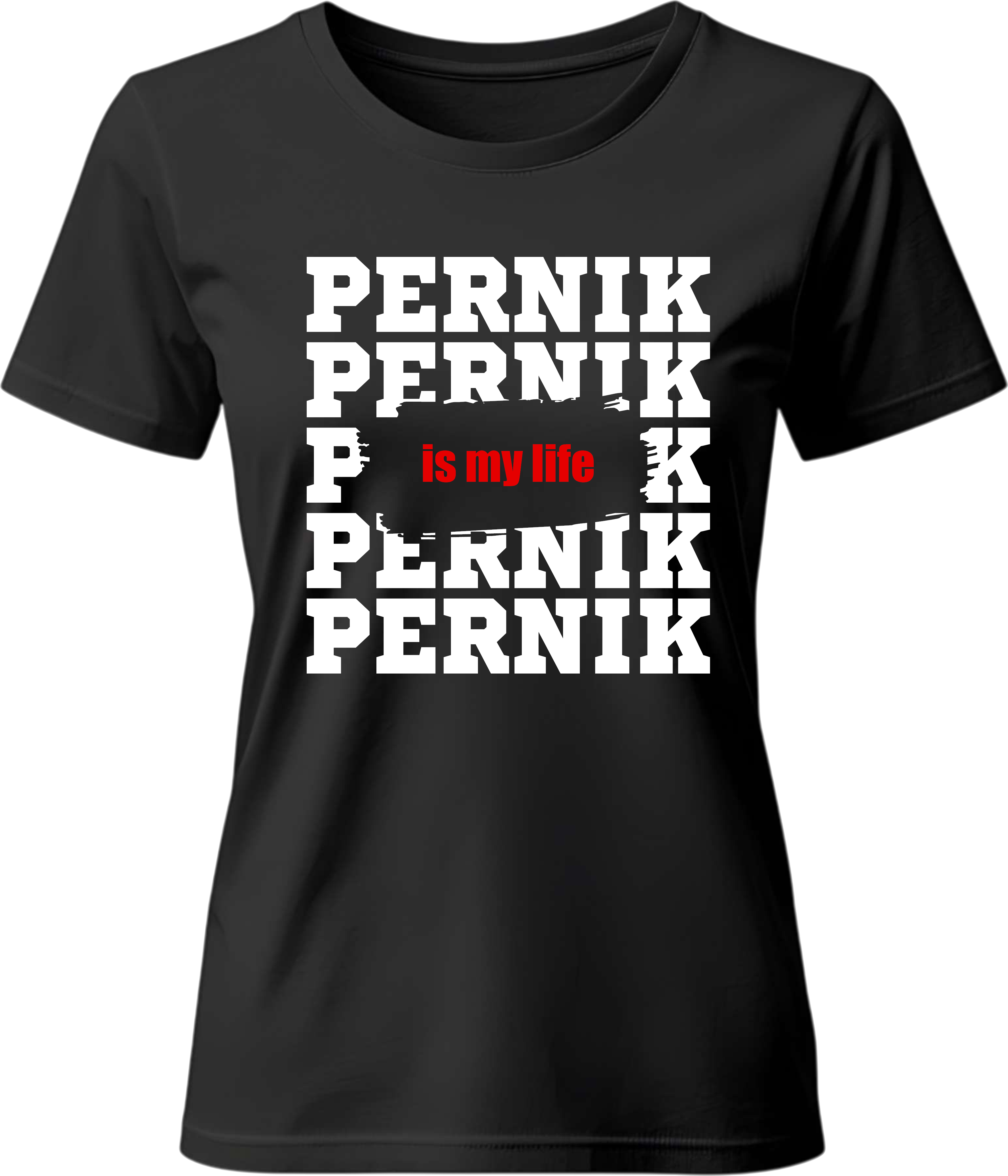 Тениска Pernik is my life