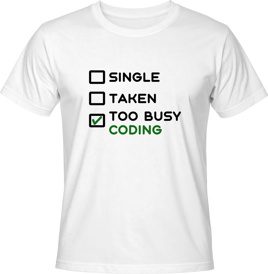 Тениска Too Busy Coding