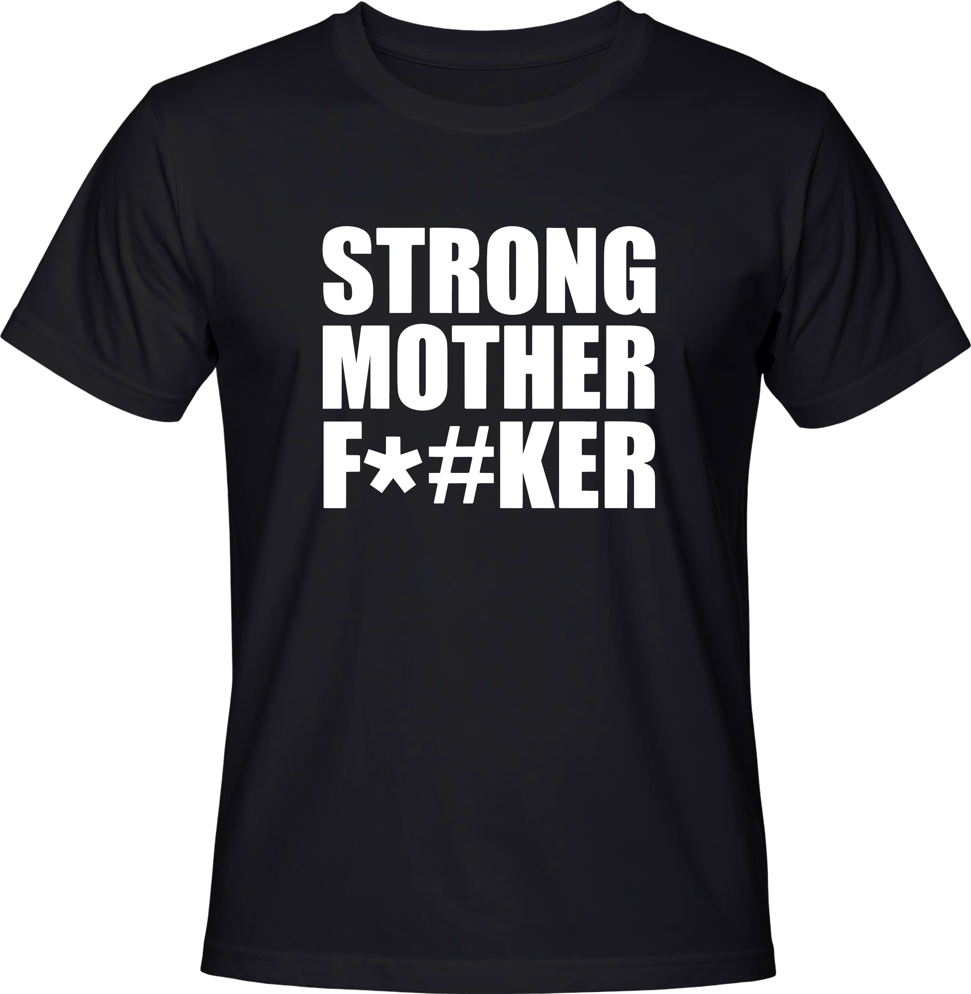 Тениска Strong Mother F*#ker