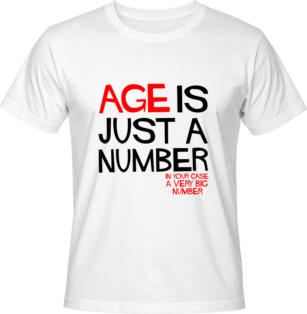 Тениска Age is just a number...