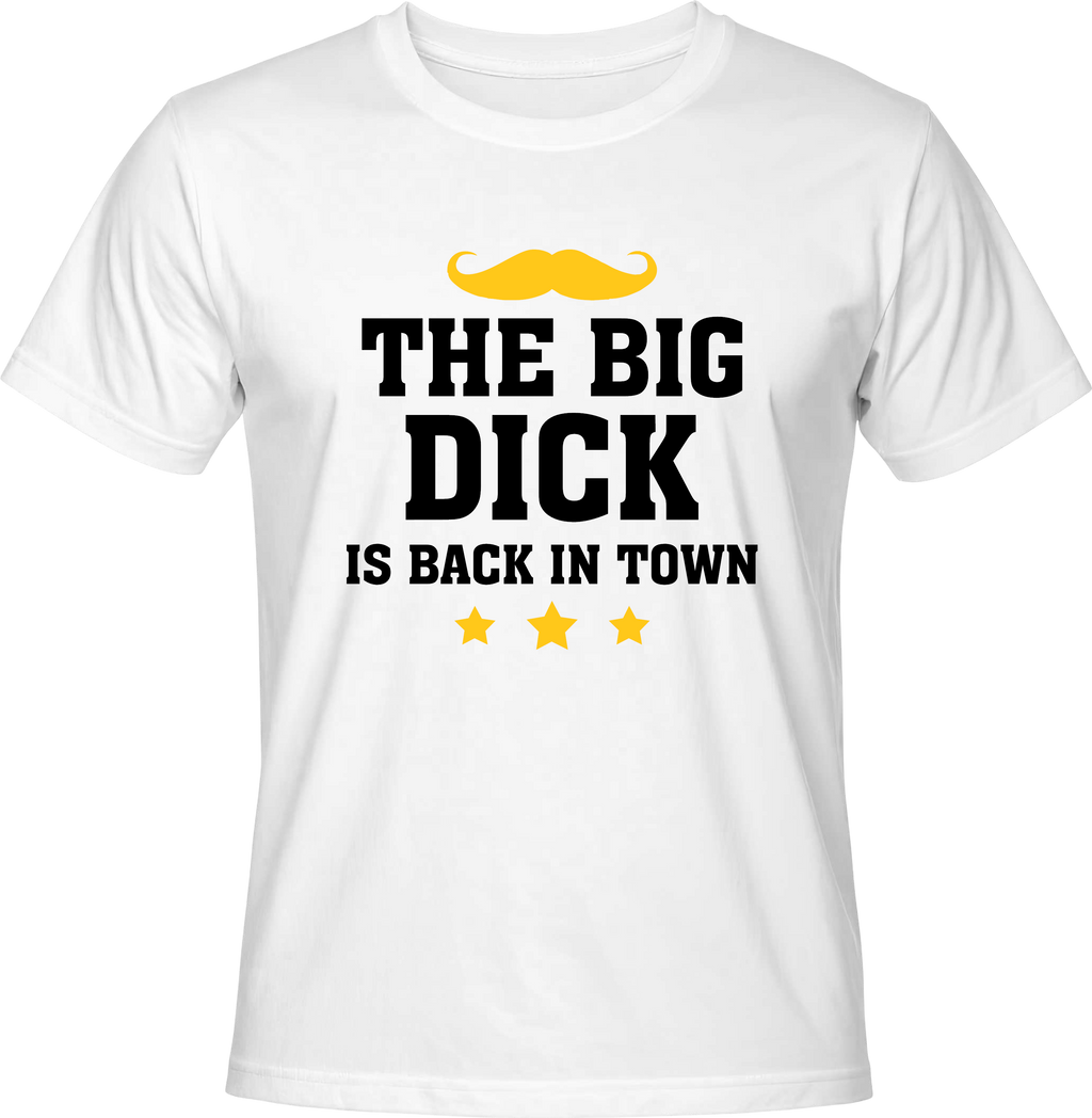 Тениска Big D*ck Is Back