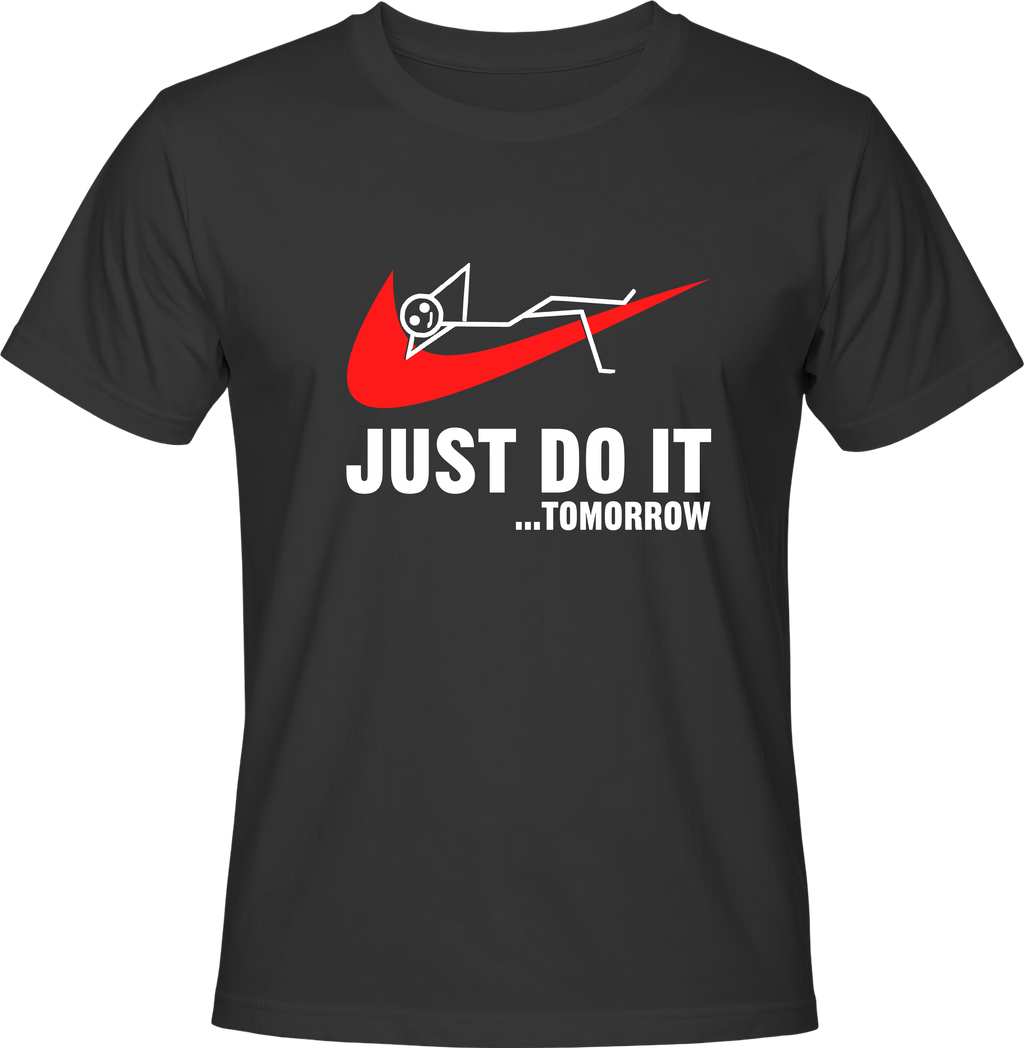 Тениска JUST DO IT... TOMMOROW