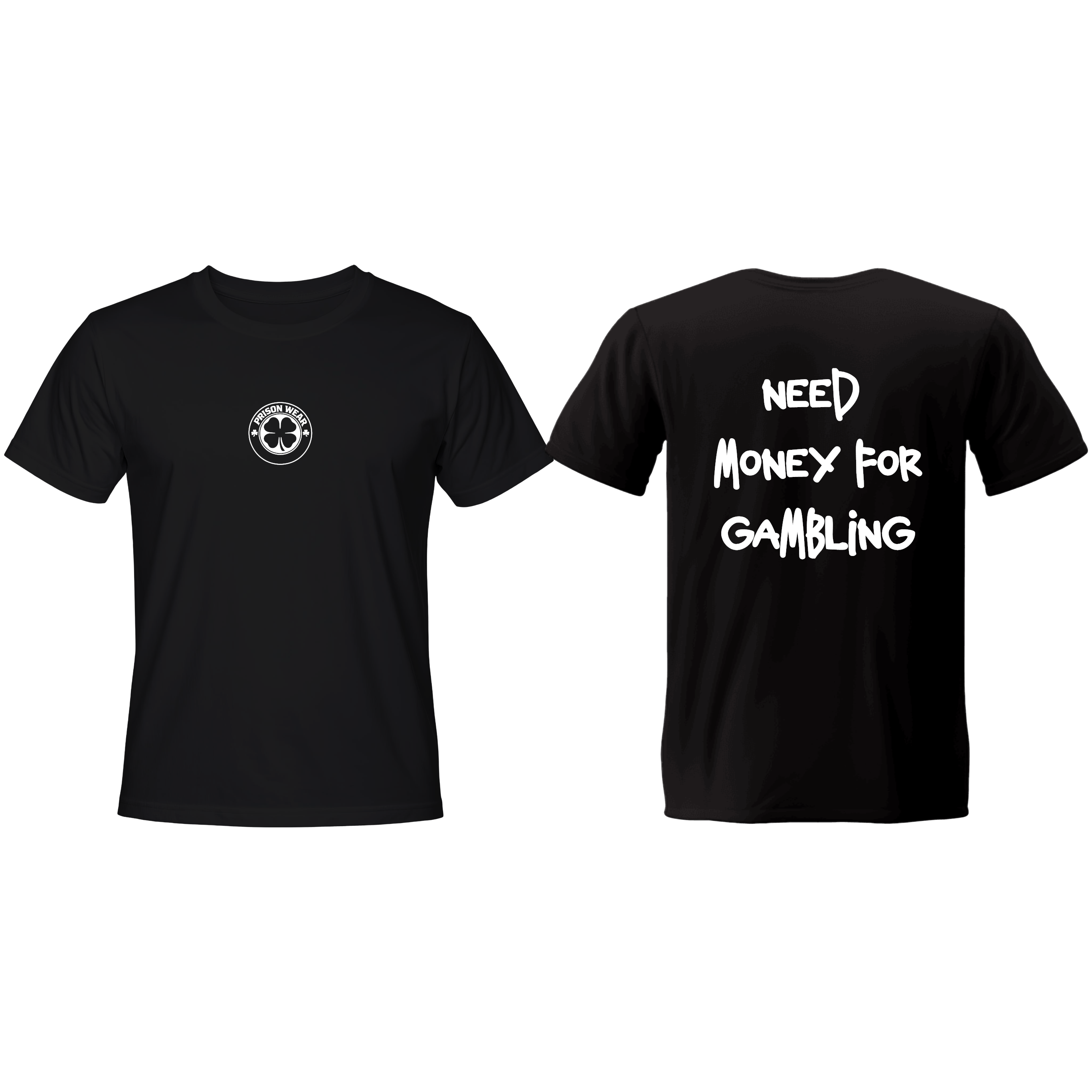 Тениска NEED MONEY FOR GAMBLING