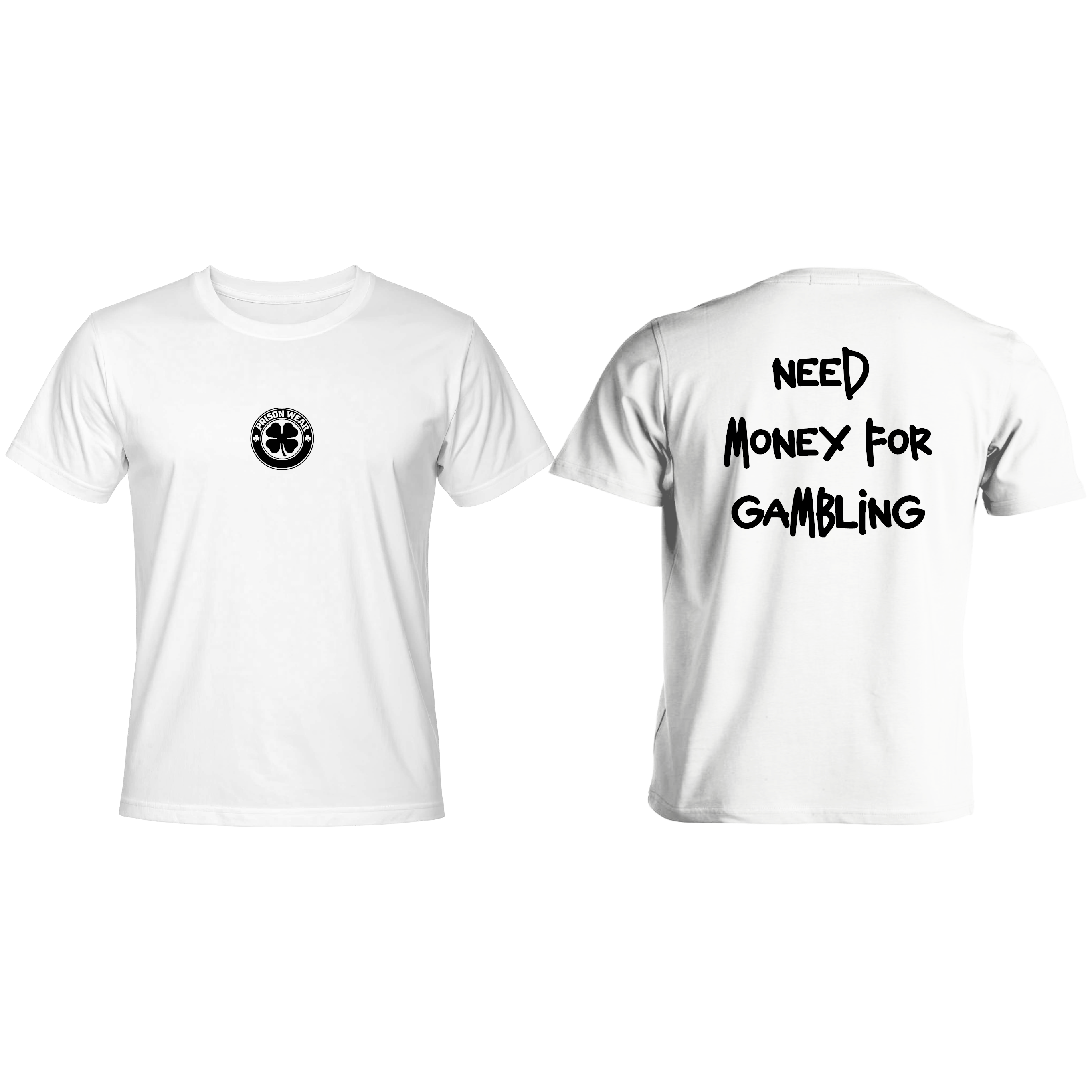 Тениска NEED MONEY FOR GAMBLING