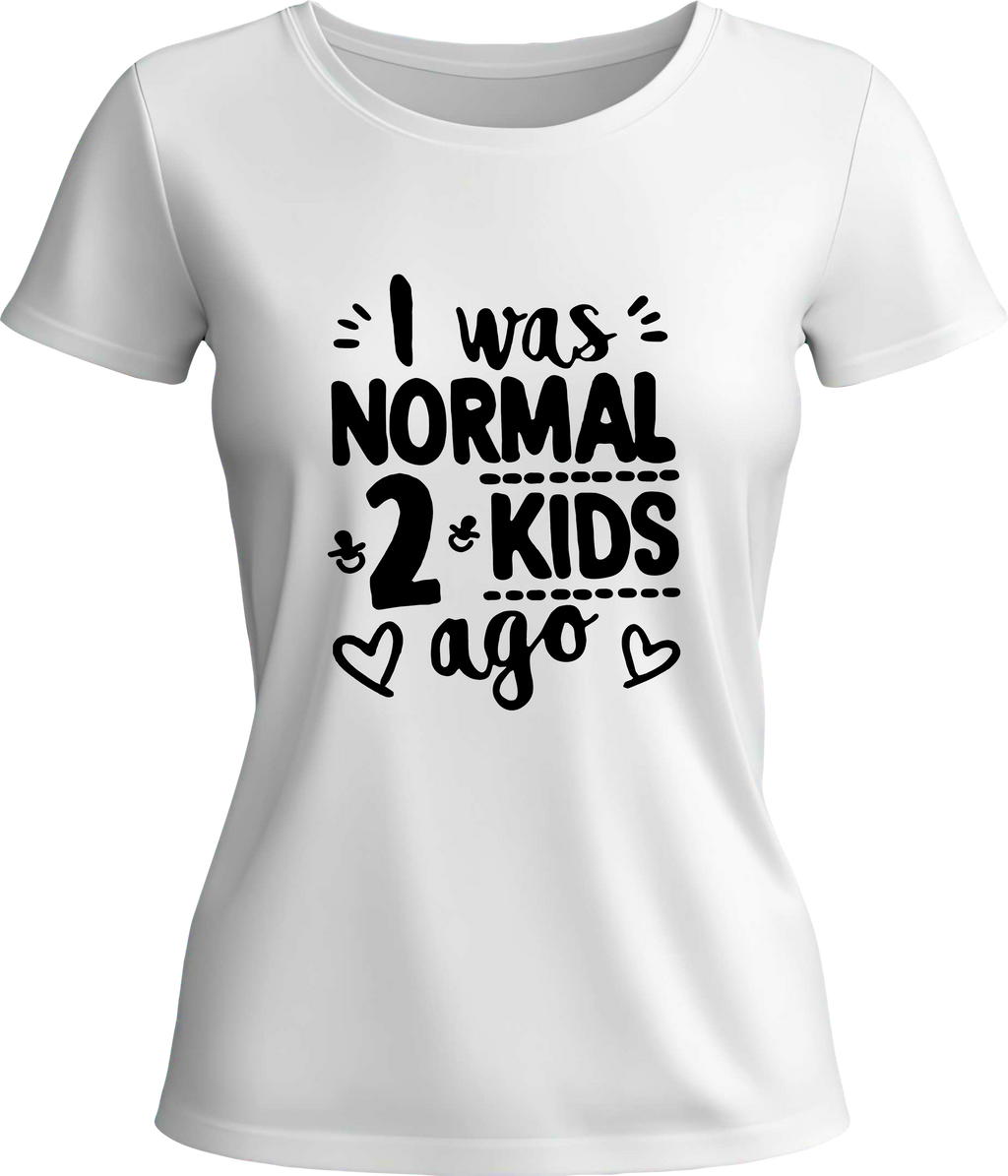Тениска I WAS NORMAL 2 KIDS AGO