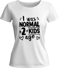 Тениска I WAS NORMAL 2 KIDS AGO