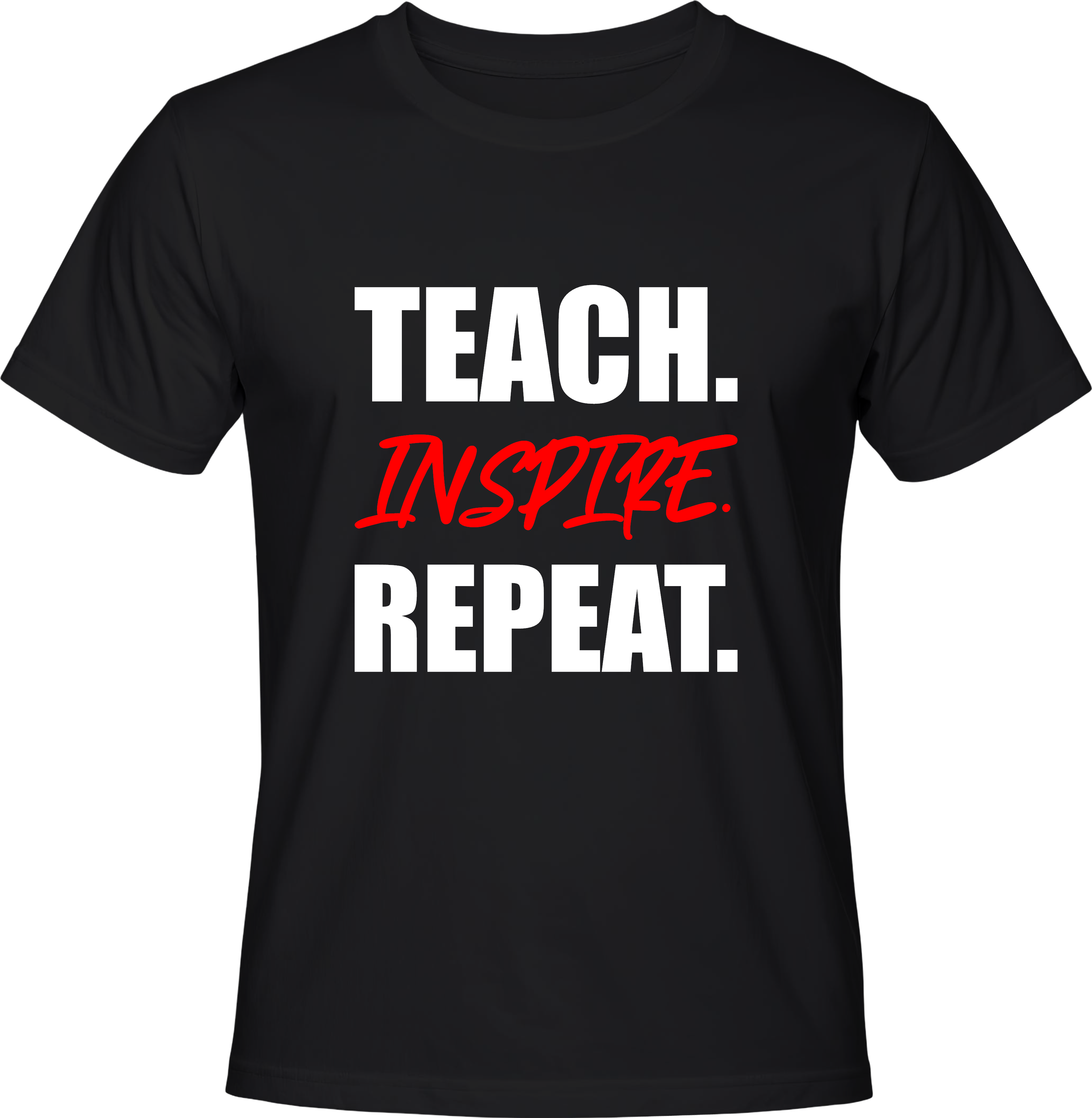 Тениска Teach Inspire Repeat.