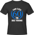 Тениска Too late to die young