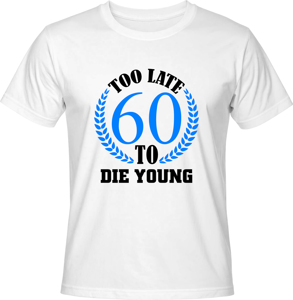 Тениска Too late to die young
