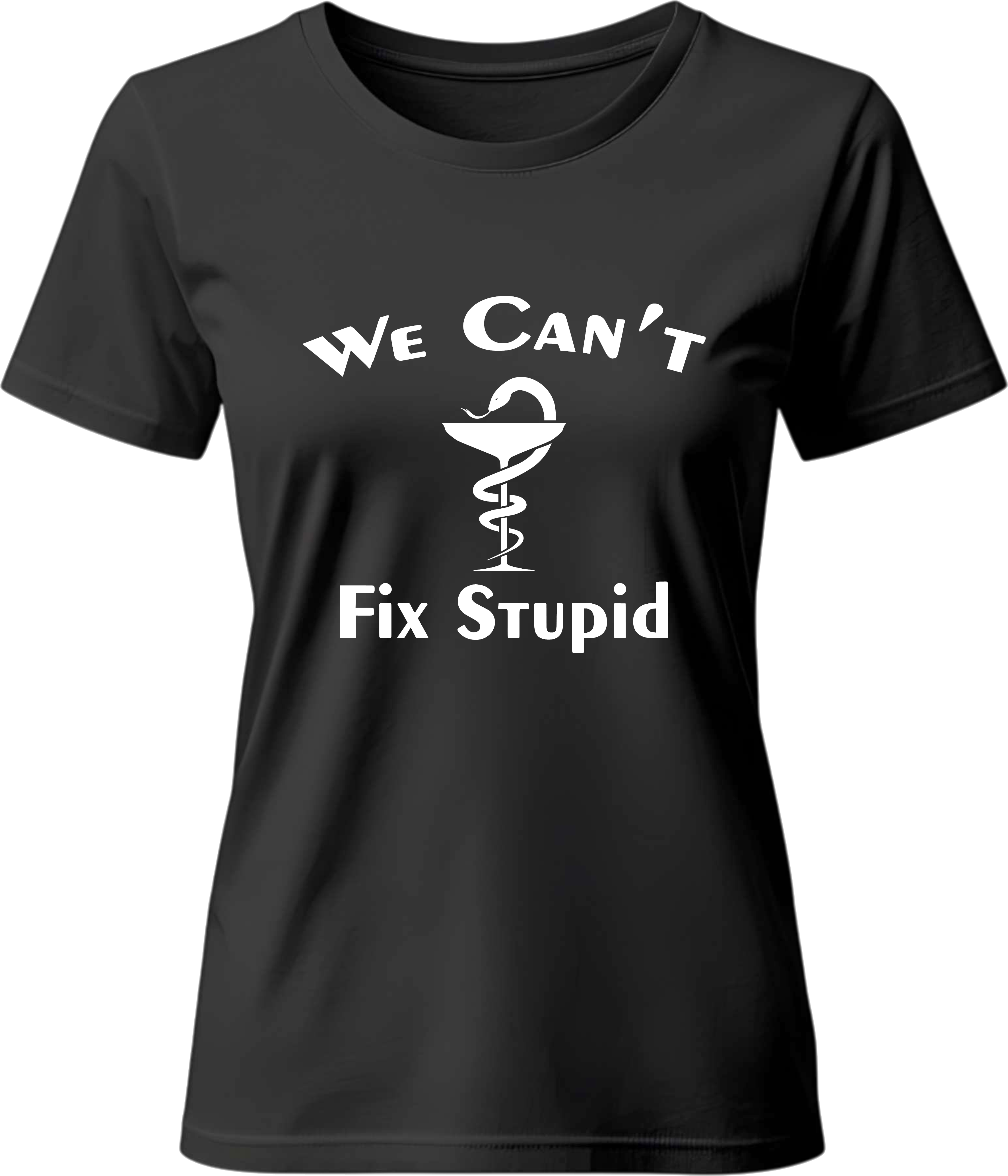 Тениска We can't fix stupid