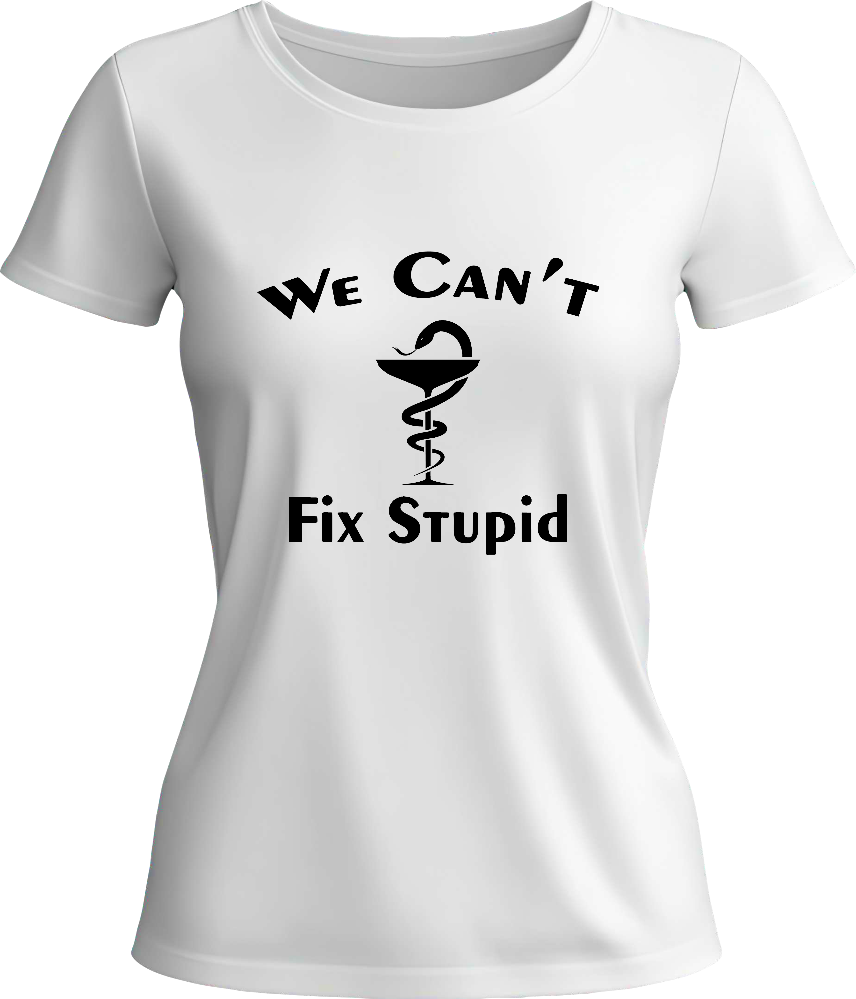 Тениска We can't fix stupid