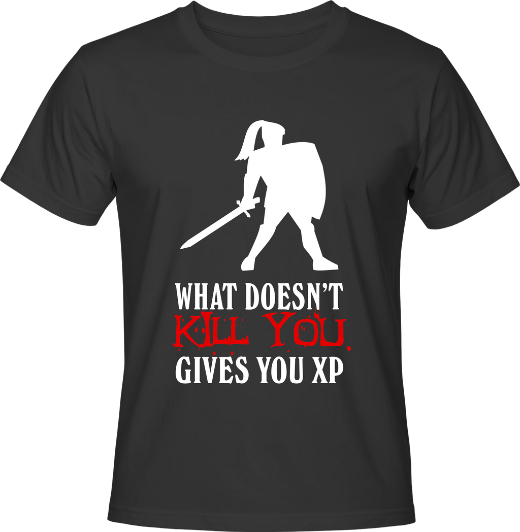 Тениска WHAT DOESN'T KILL YOU GIVES YOU XP