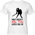 Тениска WHAT DOESN'T KILL YOU GIVES YOU XP